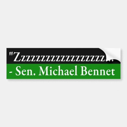 Senator Michael Bennet Quote Bumper Sticker