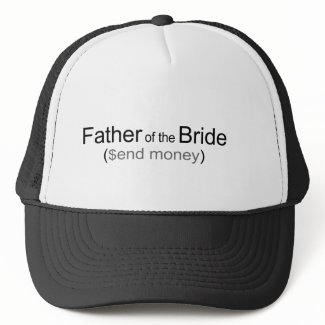 Send Money Father of Bride Gifts hat