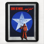 Send Us More ... And Fast Mousepads