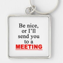 Send You To A Meeting Sarcastic Office Humor Key Chains