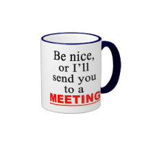 Send You To A Meeting Sarcastic Office Humor mugs
