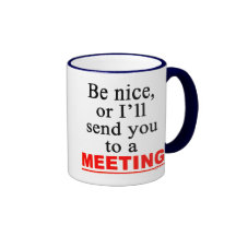 Send You To A Meeting Sarcastic Office Humor Mug