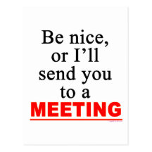 Send You To A Meeting Sarcastic Office Humor Post Cards