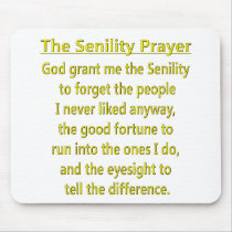 Senility Prayer mousepads by retirement_gifts Senility Prayer mousepads