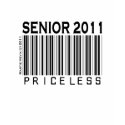 Senior 2011 - Priceless Barcode Shirt shirt