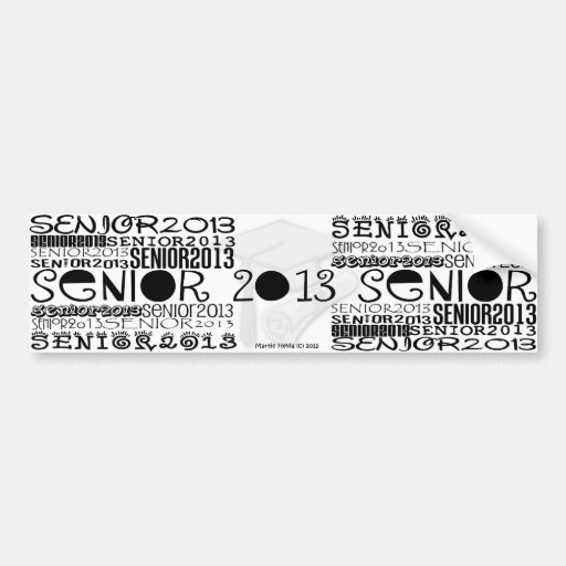 Senior 2013 - Bumper Sticker
