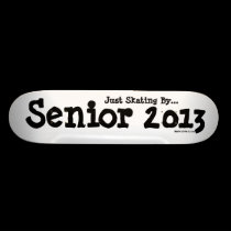 Senior 2013 - Skating By - Skateboard skateboards