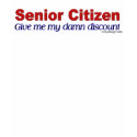 Senior Citizen Discount t-shirts