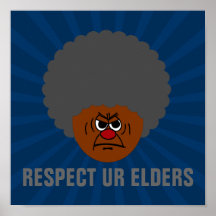Senior Citizen Stern Warning: Respect Your Elders Print