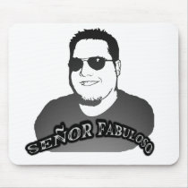 Senor Fabuloso mousepads