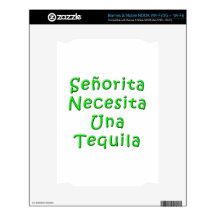 Senorita Necesita Una Tequila Skin For NOOK