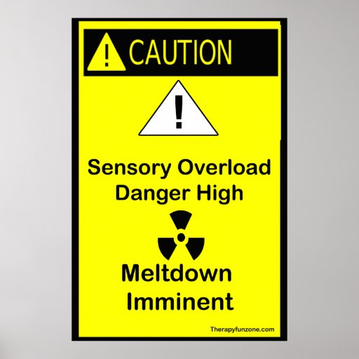 sensory_overload_danger_poster-r728bbccc