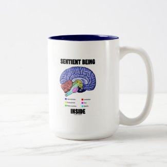 Sentient Being Inside (Anatomical Brain) Coffee Mugs