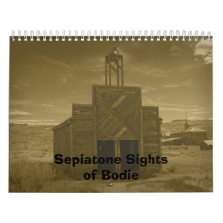 Sepiatone Sights of Bodie, CA Wall Calendars