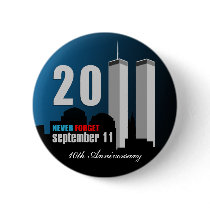 September 11th - 10th Anniversary Never Forget Pinback Buttons
