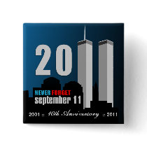 September 11th - 10th Anniversary Never Forget Pinback Button