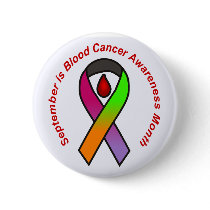 September is Blood Cancer Awareness Month Button by Bloodrelated September is Blood Cancer Awareness Month Button