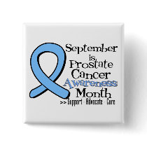 September is Prostate Cancer Awareness Month buttons by cancerapparel September is Prostate Cancer Awareness Month buttons