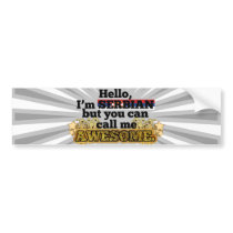 Serbian, but call me Awesome Bumper Sticker