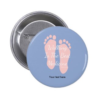 Serenity Quote Walking Is Man's Best Medicince 2 Inch Round Button