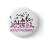 serial monogamist buttons