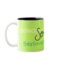 Seriously Coffee Mug by HGroseclose Seriously Coffee Mug