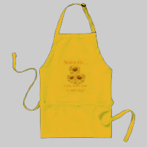 Seriously I only know how to make eggs! Apron