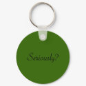 seriously? keychains