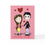 'Seriously Though...' Card
