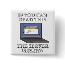 Server is Down Pinback Button