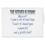 Server is Down Greeting Card