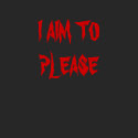 SERVICE TOP; I AIM TO PLEASE shirt