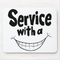 Service With a Smile Mousepad