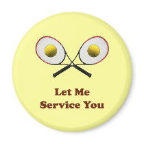 Service You Tennis Fridge Magnet