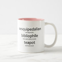 Sesquipedalian, Bibliophile and Teapot Coffee Mugs