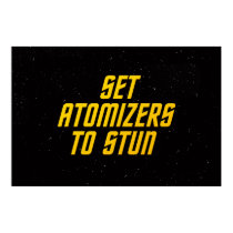 Set Atomizers to Stun Posters