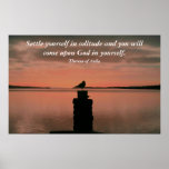 Settle yourself in solitude posters