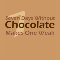 Seven Days Without Chocolate t-shirts