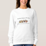 Seven Dwarfs of Menopause Sweatshirt