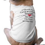 Seven Words For a Long and Happy Marriage Doggie Tee Shirt