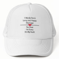 Seven Words For a Long and Happy Marriage Trucker Hat