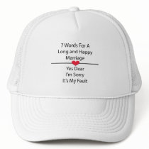 Seven Words For a Long and Happy Marriage Trucker Hat