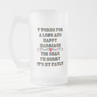 Seven Words For a Long and Happy Marriage mug