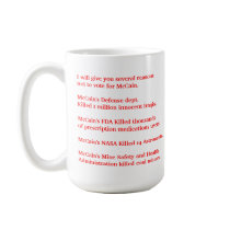 Several reasons not to vote for Mcain. mugs