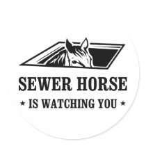 Sewer Horse is watching you stickers by strk3 Sewer Horse is watching you stickers