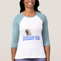Sewing Thimble-ism t-shirts