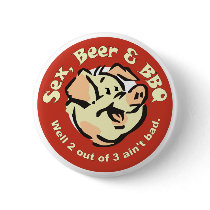 Sex Beer and BBQ Button by IdleFancies Sex Beer and BBQ Button
