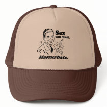SEX CAN WAIT. MASTURBATE. T-shirt hats