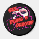 Sex Drums and DUBSTEP Fridge Magnets
