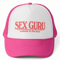 Sex Guru ......Available By The Hour hats by TheBigTees Sex Guru ......Available By The Hour hats